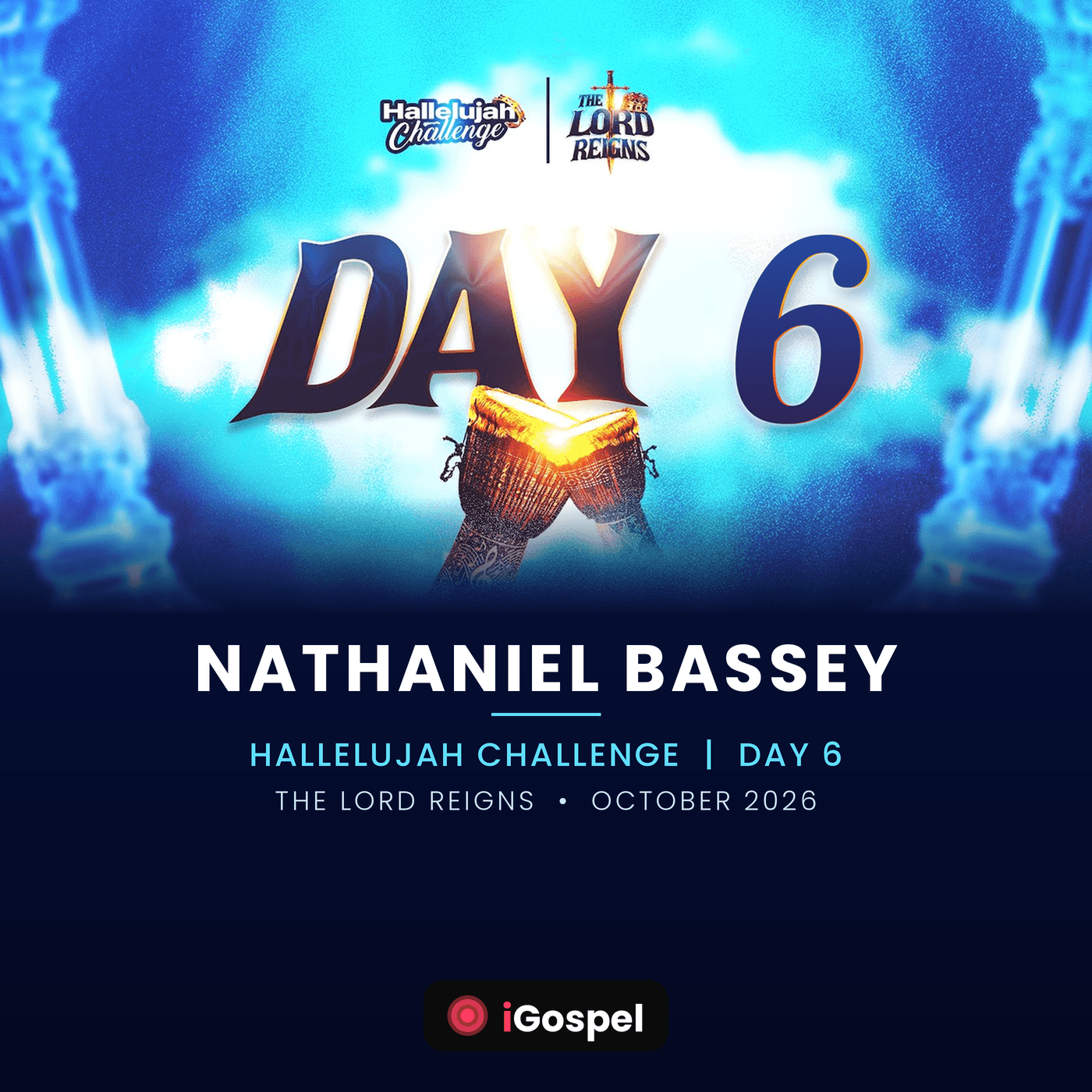 Nathaniel Bassey – Hallelujah Challenge Day 6 (The Lord Reigns) | October 2026